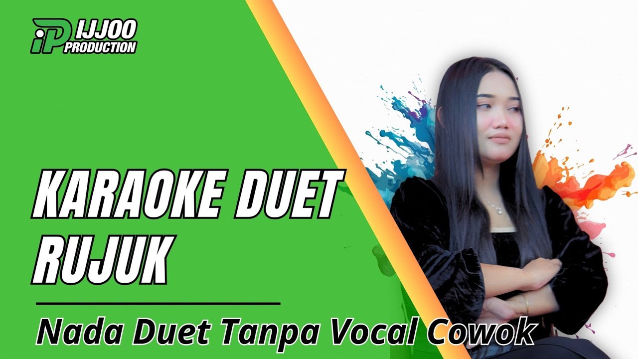 KARAOKE DUET RUJUK -  TANPA VOCAL COWOK || VERI DANGDUT SLOW || IJJOO PRODUCTION