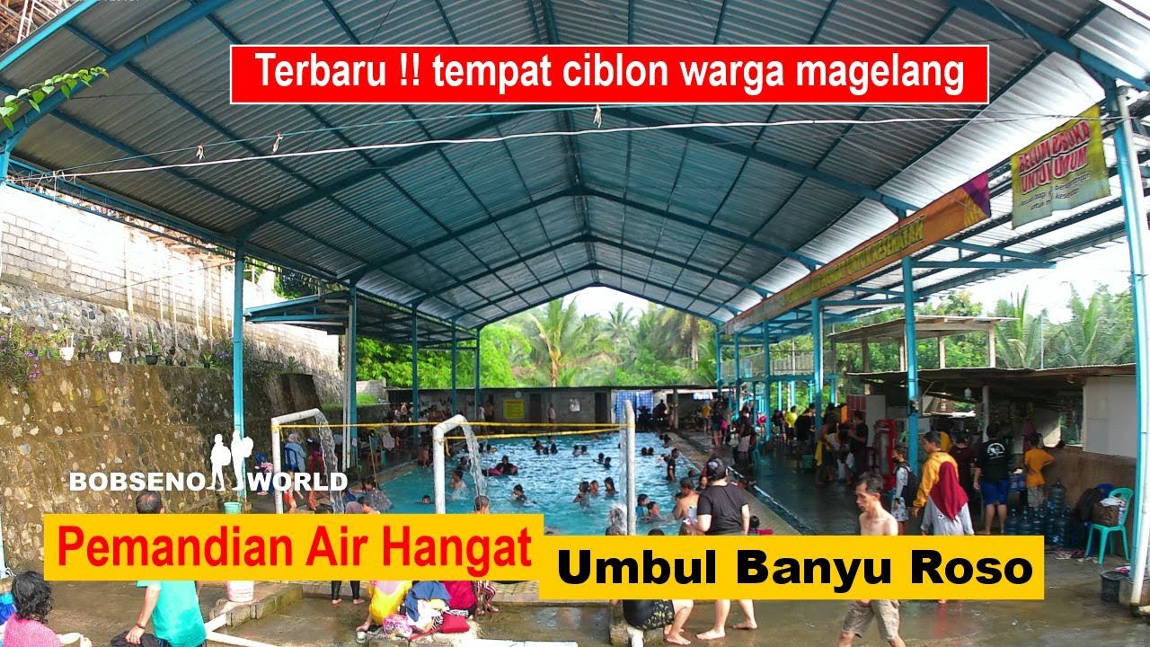 Terbaru !! Pemandian Air Hangat Umbul Banyu Roso I tempat ciblon warga ...