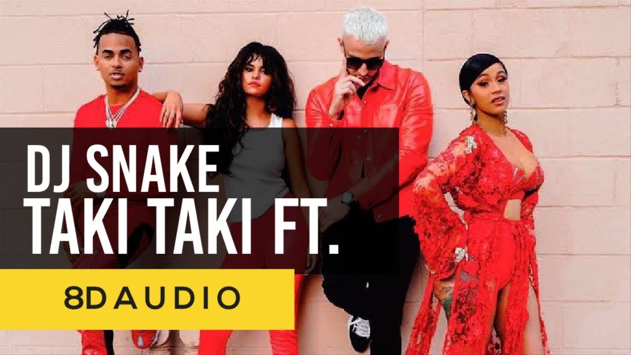 DJ Snake Taki Taki (8D Audio) Ft YouTube