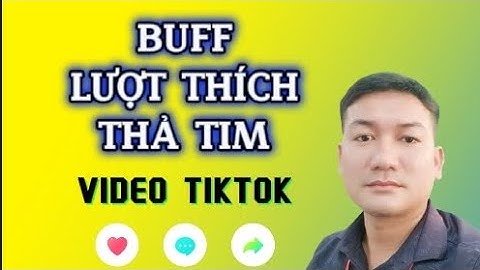 Cách buff lượt thích, thả tim video tiktok free 2023 | CÁCH HACK LIKE THẢ TIM  NHANH XÂY KÊNH UY TÍN