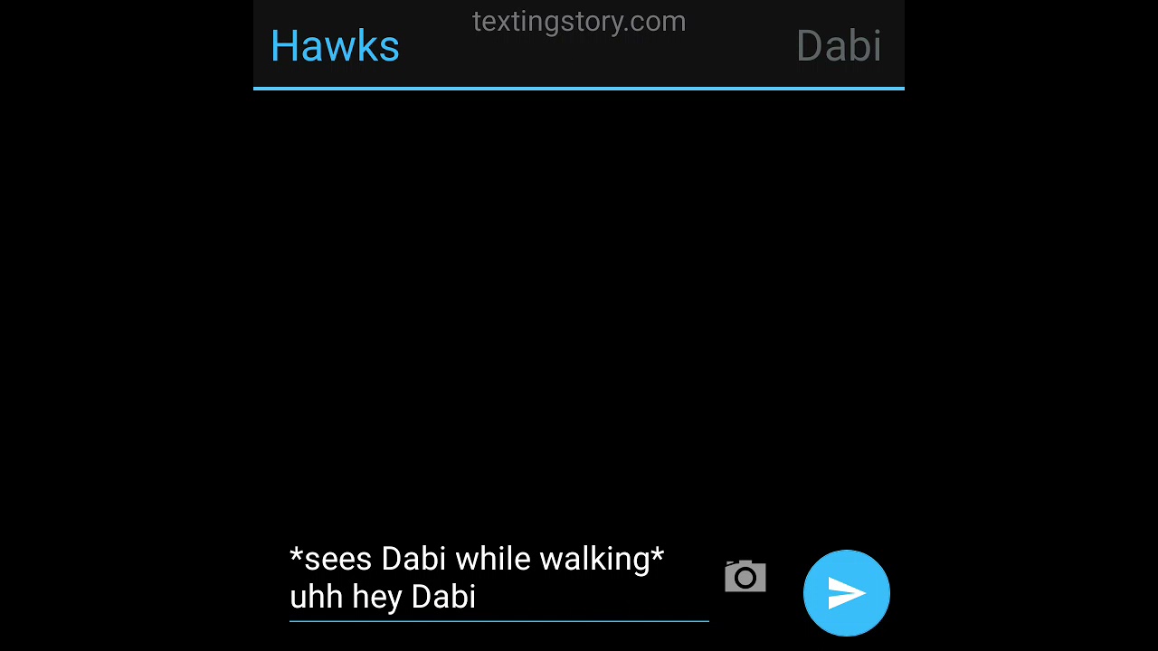 Dabixhawks texting story Pt.1 comment some ideas for the next part cuz idk