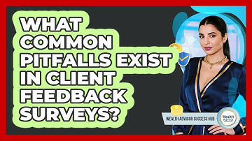 What Common Pitfalls Exist In Client Feedback Surveys?