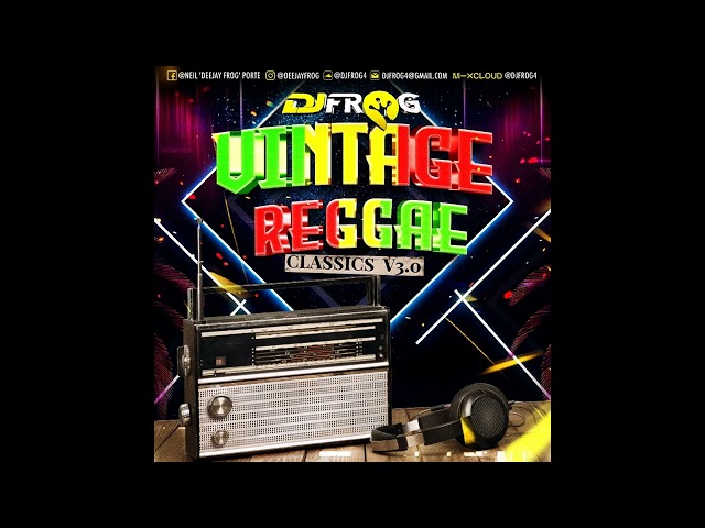 DJ FROG - VINTAGE REGGAE CLASSICS V3.0 class=