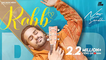 Rabb - Nav Sandhu (Official Video) | Beat Boi Deep | Latest Punjabi Song 2022 | One Show Media