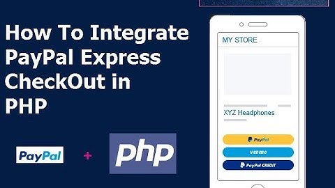 PayPal Express Checkout Integration in PHP | Tutorial | Beginners | phpexpertise.com