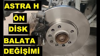 Opel Astra H Ön Disk ve Balata Değişimi Nasıl Yapılır.