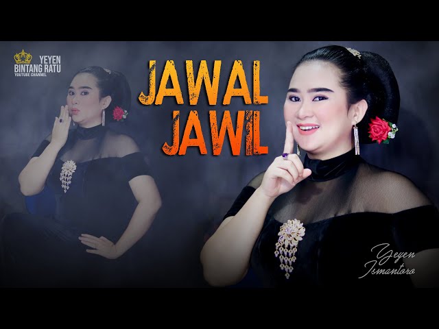 JAWAL JAWIL | Cover by. YEYEN ISMANTORO | BRS TENGDUNG SANDIWARA class=
