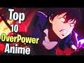 Top 10 Magic Anime With Overpowered Main Character (HINDI)