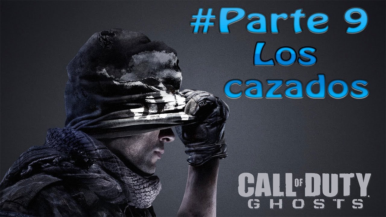 Call Of Duty Ghost Walkthroughgameplay Los Cazados Parte 9 Youtube