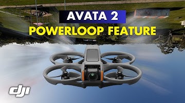 DJI Avata 2 Powerloop Tutorial: Step-by-Step for New Pilots