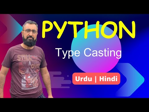 Type Casting in Python | Tutorial 5 |  Python  in Urdu | Hindi | Python For Beginners | Ali Code