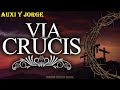 SANTO VIACRUCIS Viernes 4 de marzo de 2022