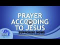 Ed Lapiz - PRAYER ACCORDING TO JESUS  / Latest Video Message (Official YouTube Channel 2022)