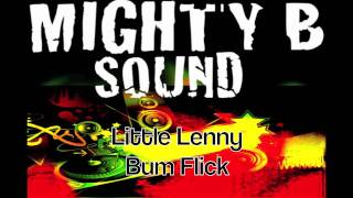 Little Lenny Bum Flick