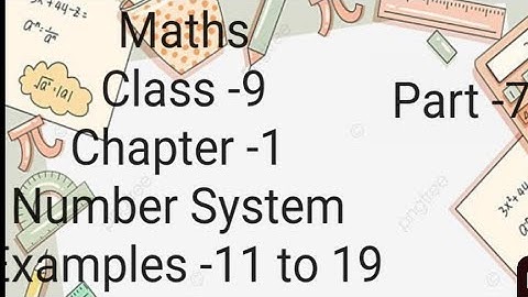 Examples - 11 to 19 | Chapter -1 | Number System | Class -9 | Maths | NCERT