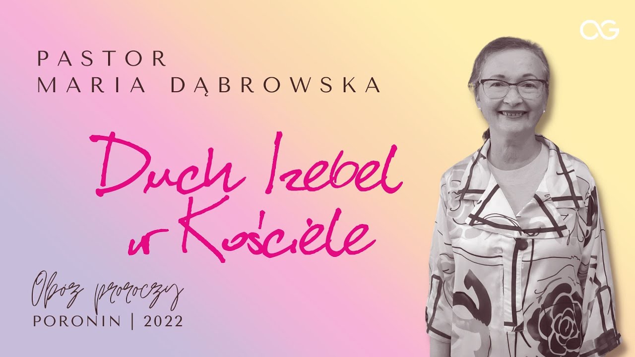Duch Izebel w Kościele | Pastor Maria Dąbrowska