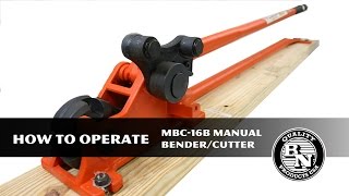 HOW TO Operate an MBC-16B Manual Bender/Cutter by BN Products