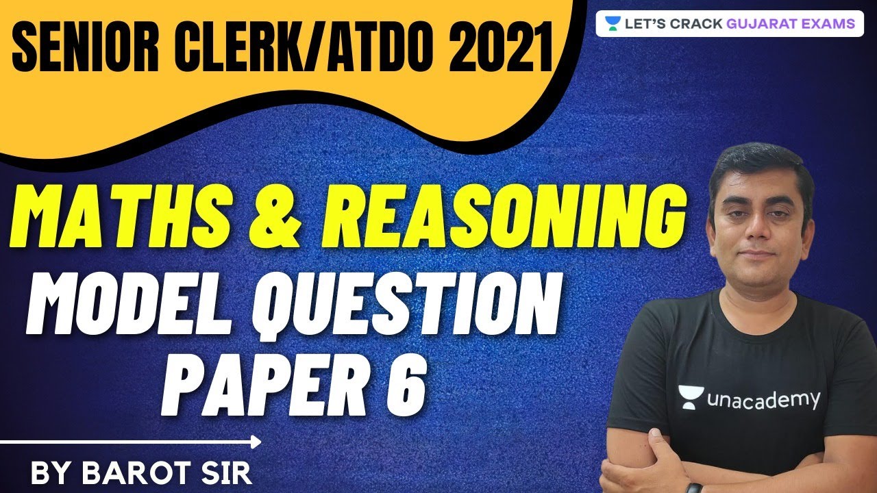 Senior Clerk  ATDO 2021 Model Question Paper 6 | Maths & Reasoning | GPSC | Barot Sir