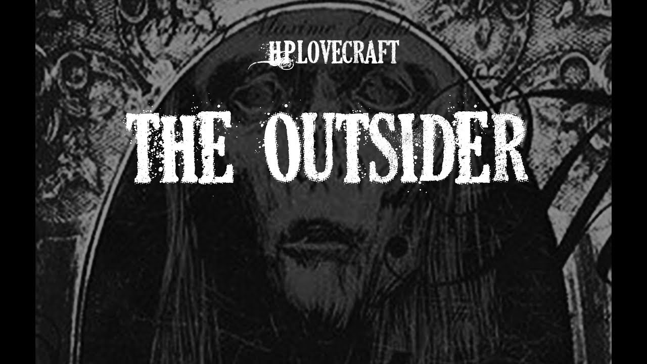 Lovecraft H P The Outsider YouTube Lovecraft H P The Outsider YouTube