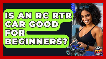 Is An RC RTR Car Good For Beginners? - RC Toy Central