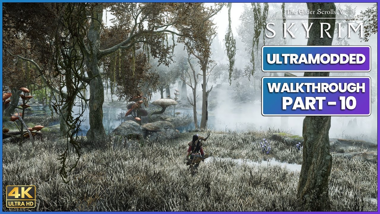 [4K] SKYRIM SE Ultra Modded Gameplay Part - 10 I Full Walkthrough - YouTube