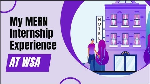 My MERN Stack Internship at Web Stack Academy | Project Demonstration