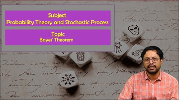 LEC06| Probability Theory and Stochastic Process | Bayes