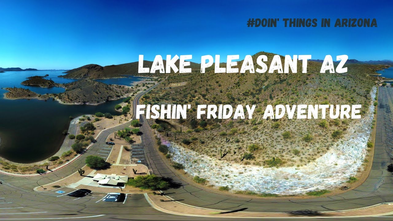 Lake Pleasant AZ Adventure YouTube