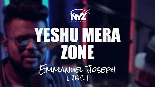 Video thumbnail of "NYZ SESSIONS | EMMANUEL JOSEPH [ JBC ] | YESHU MERA ZONE | 4K"