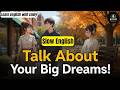 Stop Saying Just "I Want"! (Talk About Your Future in English) || (Easy A1-A2 Phrases)