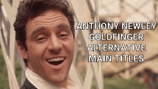 James Bond 007 - Goldfinger 1964 - Alternative Title Sequence - Anthony Newley (Goldfinger Demo)