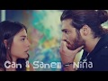 Can &amp; Sanem - Niña ( Rebujitos )