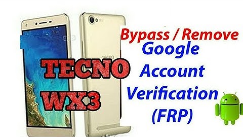 TECNO WX3 FRP BYPASS FRP BYPASS UNLOCK 7.0 NOUGAT-100%