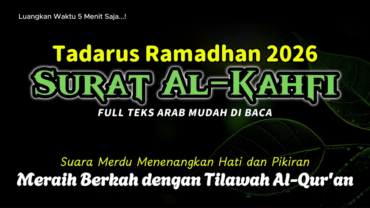 AMALAN HARI JUMAT - Tadarus Surah AL KAHFI Ramadhan 2026 : Meraih Berkah Dengan Tilawah Al-Qur'an