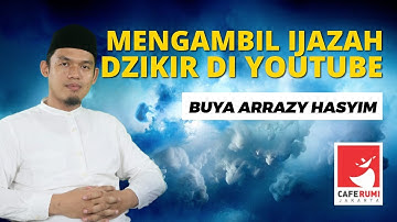 BOLEHKAH MENGAMBIL IJAZAH DZIKIR DI YOUTUBE? - BUYA DR. ARRAZY HASYIM, MA