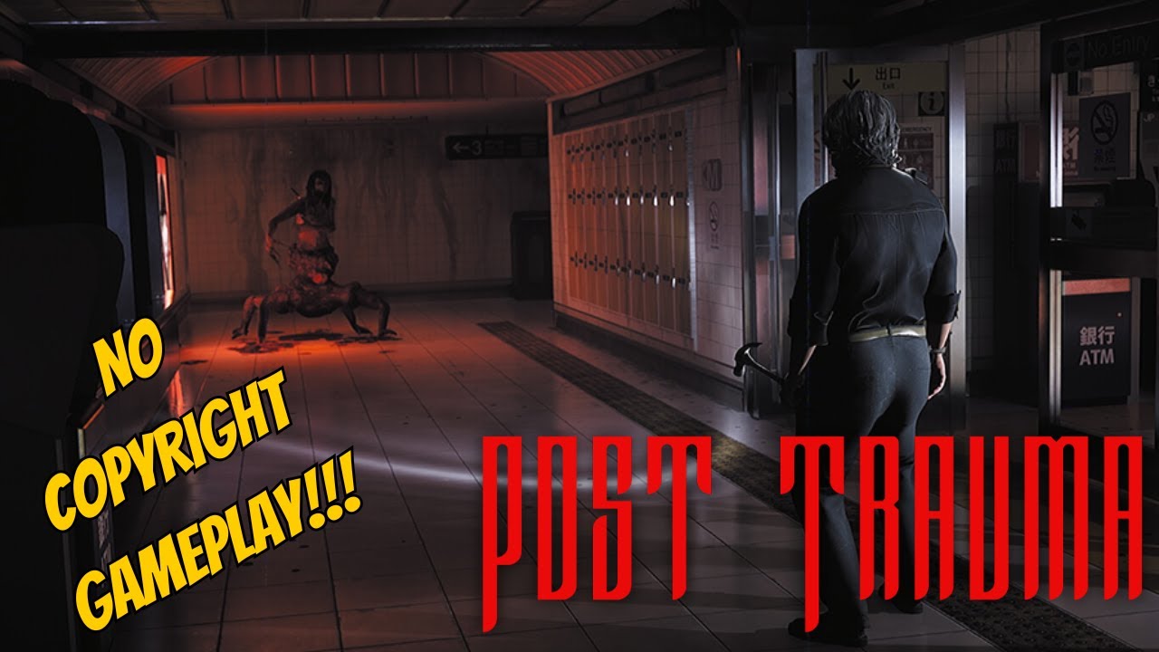 Post Trauma - No Copyright Gameplay (Part 2/3)