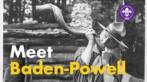 Meet Baden-Powell, Chief Scout of the world