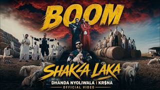 BOOM SHAKA LAKA | KR$NA & Dhanda Nyoliwala Official Music Video | Altavelle Records
