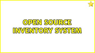 Open Source Inventory System (2 Solutions!!) Wealth