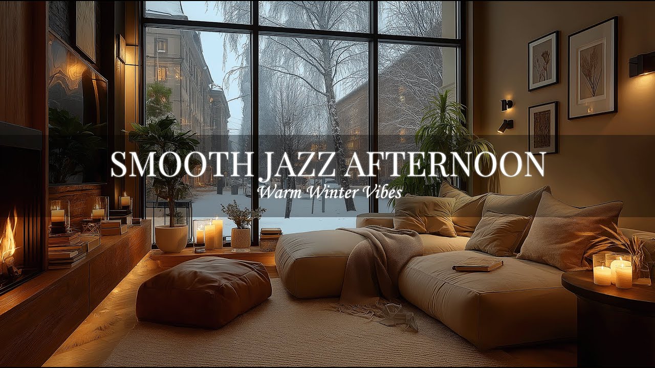 Smooth Jazz Afternoon | Warm Winter Vibes
