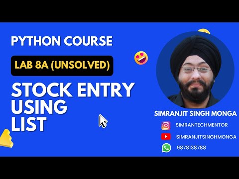 Lab 8a Stock Entry Problem Unsolved Python Program | Simranjit Singh Monga