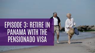 Retire in Panama with the Pensionado Visa