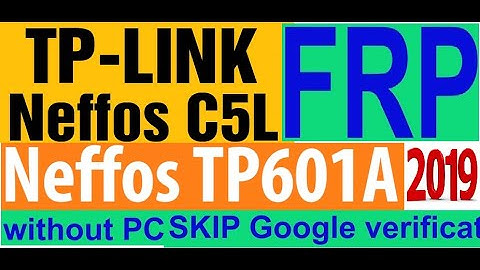 TP-LINK Neffos C5L TP601A Google Account Bypass FRP without pc