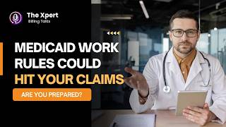 Medicaid Work Requirements 2027 | What It Means for Medical Practices