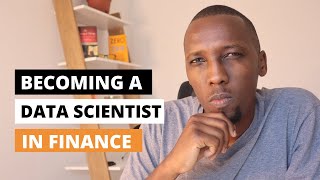 Becoming a Data Scientist in the Finance Industry