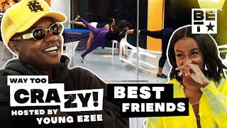 Young Ezee, Iyana Halley and Bre-Z Recap Viral Videos Featuring Best Friends | Way Too Crazy
