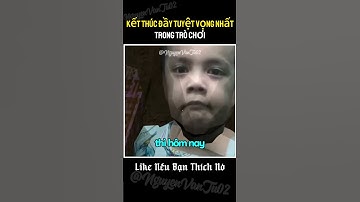 Đây chính là kết thúc đầy tuyệt vọng nhất trong trò chơi #shorts #nguyenvantu02 #steam