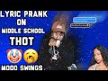 Pop Smoke “ Mood Swings” | LYRIC PRANK ON MIDDLE SCHOOL THOT🤡🥱 **SHE WANTED ME TO COME OVER**