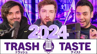 Trash Taste Is Changing In 2024... | Trash Taste #184