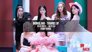 MOMOLAND - Thumbs Up (Ferry Remix)